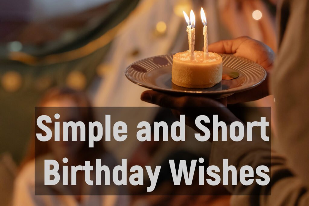 Simple and Short Birthday Wishes