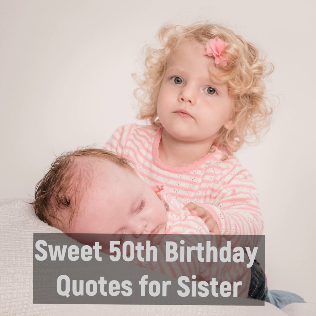 Sweet 50th Birthday Quotes for Sister