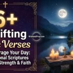 6+ Uplifting Bible Verses to Encourage Your Day Inspirational Scriptures for Hope, Strength & Faith