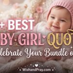 80+ Best Baby Girl Quotes to Celebrate Your Bundle of Joy