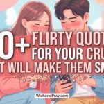 80+ Flirty Quotes for Your Crush That Will Make Them Smile