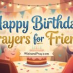 80+ Heartfelt Birthday Prayers to Bless Family & Friends