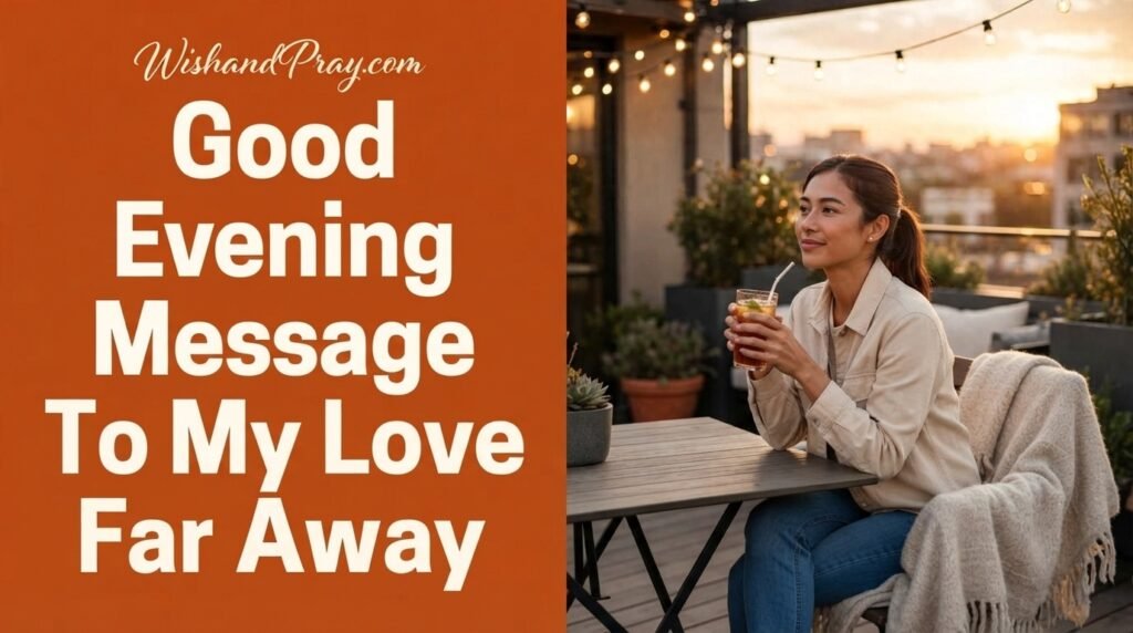 Good Evening Message To My Love Far Away