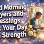 Good Morning Prayers and Blessings Start Your Day with Strength