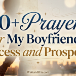 80+ Prayers for My Boyfriend's Success and Prosperity