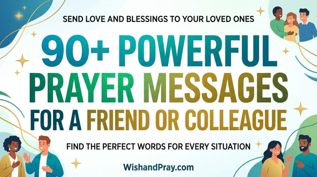 90+ Powerful Prayer Messages for a Friend or Colleague